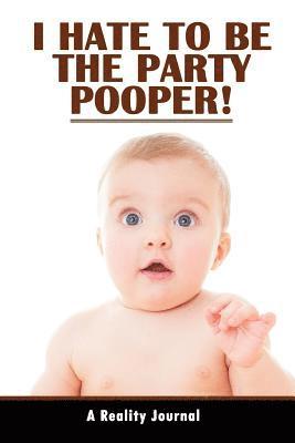 Donald Gorbach - I Hate To Be The Party Pooper!, Häftad