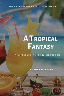 Michelle Lynn - A Tropical Fantasy, Häftad