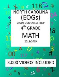 bokomslag 4th Grade NORTH CAROLINA EOGs 2019 MATH Test Prep: 4th Grade NORTH CAROLINA END OF GRADE TEST, 2019 MATH Test Prep/Study Guide