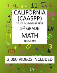bokomslag 5th Grade CALIFORNIA CAASPP 2019 MATH, Test Prep: 5th Grade CALIFORNIA ASSESSMENT of STUDENT PERFORMANCE and PROGRESS, 2019 MATH, Test Prep