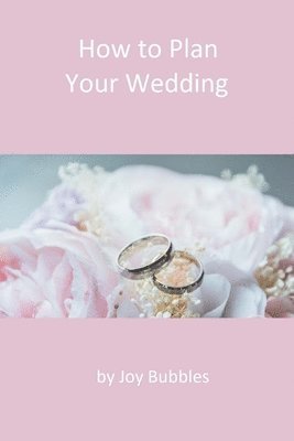 How to Plan a Wedding 1