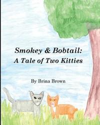 bokomslag Smokey & Bobtail: A Tale of Two Kitties