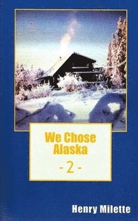 bokomslag We Chose Alaska