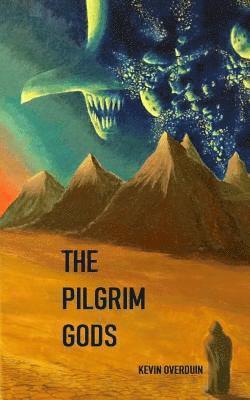 The Pilgrim Gods 1