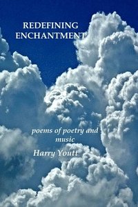 bokomslag Redefining Enchantment: Poems about Poetry and Music