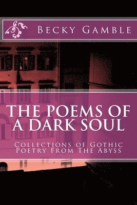 bokomslag The Poems of A Dark Soul