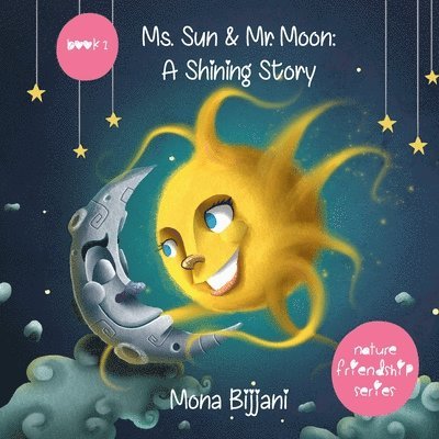 Ms. Sun and Mr. Moon: A Shining Story 1