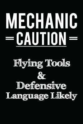 bokomslag Mechanic Caution Flying Tools & Defensive Language Likely