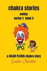 bokomslag chakra stories - series 1: book 3: smiley