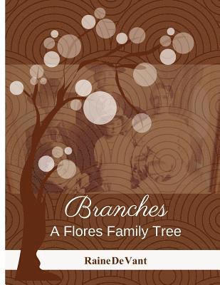 Branches: A Flores Family Tree 1