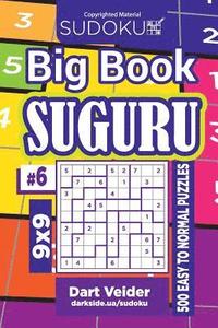 bokomslag Sudoku Big Book Suguru - 500 Easy to Normal Puzzles 9x9 (Volume 6)