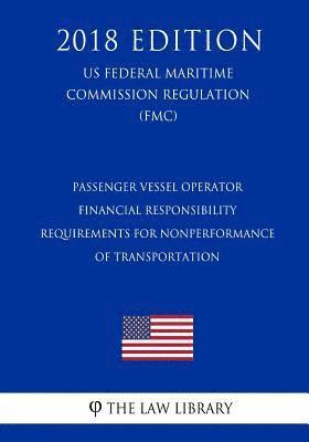 Passenger Vessel Operator Financial Responsibility Requirements for Nonperformance of Transportation (US Federal Maritime Commission Regulation) (FMC) 1