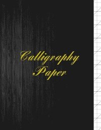 bokomslag Calligraphy Paper: Slanted Calligraphic Writing for Experienced and Beginner Calligraphers - Blank Write In & Practice Typography Hand Le