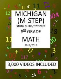 bokomslag 8th Grade MICHIGAN M-STEP 2019 MATH Test Prep: 8th Grade MICHIGAN STUDENT TEST of EDUCATION PROGRESS, 2019 MATH Test Prep/Study Guide