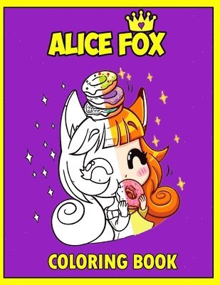 bokomslag Alice Fox Coloring Book: An Adult Coloring Book with Fun, Beautiful, and Relaxing Coloring Pages; Anime Characters and Delightful Fantasy Scene