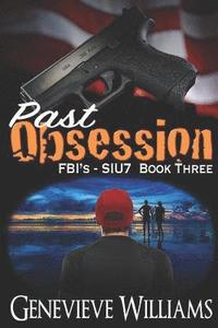 bokomslag Past Obsession: FBI's SIU7 Series Book 3