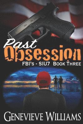 Past Obsession: FBI's SIU7 Series Book 3 1