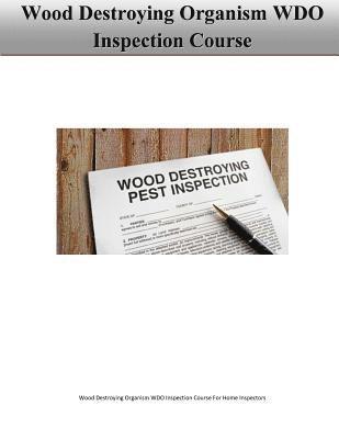 Enviro Training - Wood Destroying Organism WDO Inspection Course For Home Inspectors, Häftad