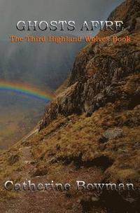 bokomslag Ghosts Afire: The Third Highland Wolves Book