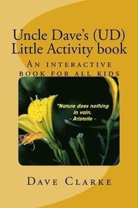 bokomslag Uncle Dave's (UD) little Activity book: An interactive book for all kids