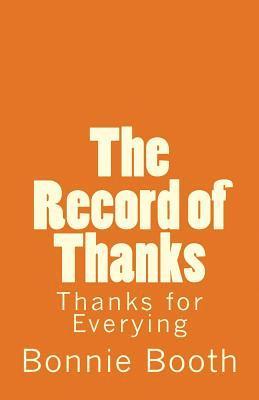 Bonnie Booth - The Record of Thanks: Thanks for Everything, Häftad