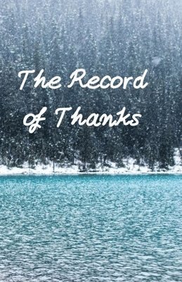 bokomslag The Record of Thanks: Thanks for Everything