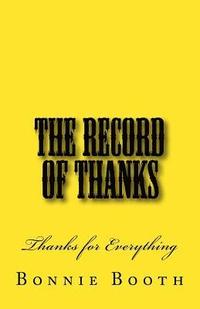 bokomslag The Record of Thanks: Thanks for Everything