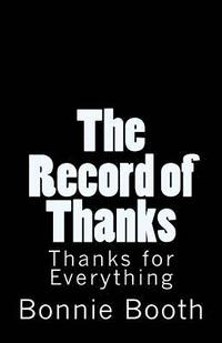 bokomslag The Record of Thanks: Thanks for Everything