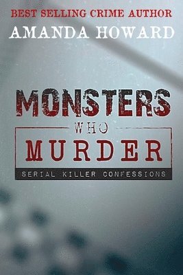 Monsters Who Murder 1