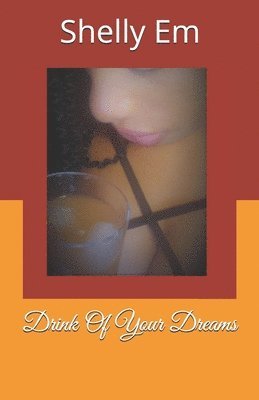 Drink Of Your Dreams 1