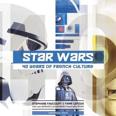 bokomslag Star Wars: 40 Years of French Culture