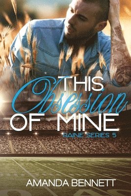 Amanda Bennett - This Obsession of Mine (Raine Series 5), Häftad