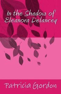 bokomslag In the Shadow of Eleanora Delancey