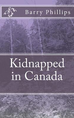 bokomslag Kidnapped in Canada