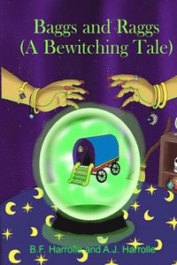 bokomslag Baggs and Raggs: A Bewitching Tale