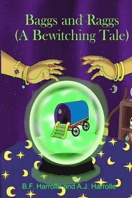 Baggs and Raggs: A Bewitching Tale 1