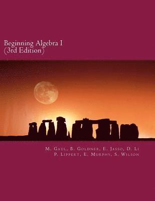 Beginning Algebra I (3rd Edition): An Algebra Workbook 1