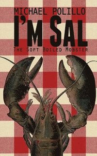 bokomslag I'm Sal: The Soft Boiled Mobster