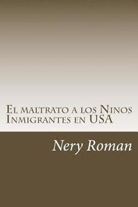 bokomslag El maltrato a los Ninos Inmigrantes en USA