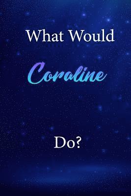 What Would Coraline Do?: Coraline Journal Diary Notebook 1