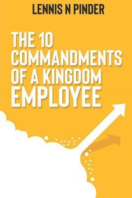 The Ten Commandments of a Kingdom Employee 1