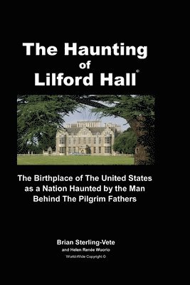 The Haunting of Lilford Hall 1