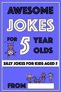 bokomslag Awesome Jokes For 5 Year Olds: Silly Jokes For Kids Aged 5