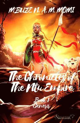 bokomslag The Chronicles of the Ntu Empire: Book 1: Genesis