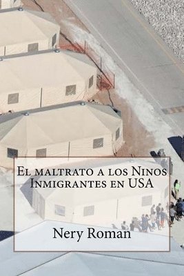 bokomslag El maltrato a los Ninos Inmigrantes en USA
