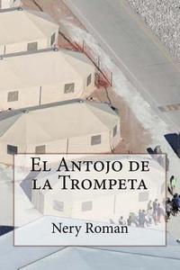 bokomslag El Antojo de la Trompeta