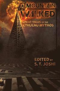bokomslag A Mountain Walked: Great Tales of the Cthulhu Mythos
