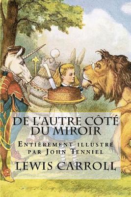 De l'autre côté du miroir - Illustré par John Tenniel: La suite des aventures d'Alice, Häftad