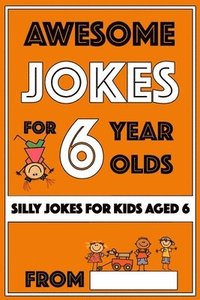 bokomslag Awesome Jokes For 6 Year Olds