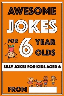 Awesome Jokes For 6 Year Olds 1